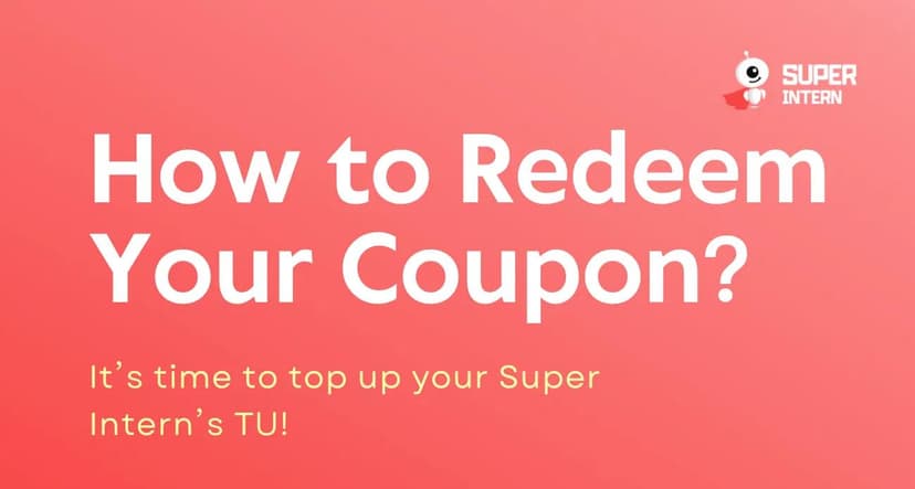 How to Redeem Your Super Intern Coupon: A Step-by-Step Guide